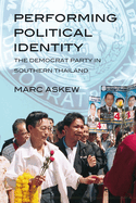 Performing Political Identity: The Democrat Party in Thailand