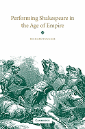 Performing Shakespeare in the Age of Empire - Foulkes, Richard