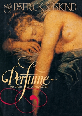 Perfume: The Story of Murder - Suskind, Patrick