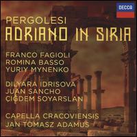 Pergolesi: Adriano in Siria - Capella Cracoviensis; igdem Soyarslan (vocals); Dilyara Idrisova (vocals); Franco Fagioli (vocals); Juan Sancho (vocals);...
