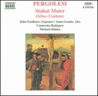 Pergolesi: Stabat Mater; Orfeo - Anna Gonda (alto); Julie Faulkner (soprano); Camerata Budapest; Michael Halsz (conductor)