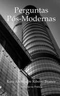 Perguntas Pos-Modernas: Uma Perspectiva Biblica