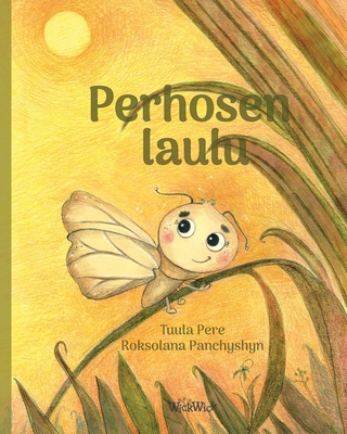 Perhosen laulu: Finnish Edition of "A Butterfly's Song" - Pere, Tuula