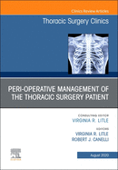 Peri-Operative Management of the Thoracic Patient, an Issue of Thoracic Surgery Clinics: Volume 30-3