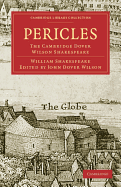Pericles, Prince of Tyre: The Cambridge Dover Wilson Shakespeare