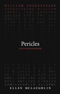 Pericles - Shakespeare, William, and McLaughlin, Ellen (Translated by)
