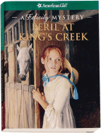 Peril at King's Creek: A Felicity Mystery - Jones, Elizabeth McDavid