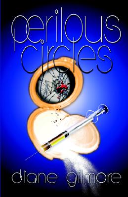 Perilous Circles - Gilmore, Diane, Cmt