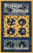 Perilous Threads: A Virginia Davies Mystery Book Fourteen, A Virginia Davies Quilt Mystery Book Seven