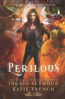 Perilous - Seymour, Ingrid, and French, Katie