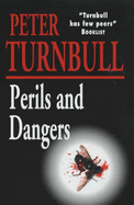 Perils and Dangers - Turnbull, Peter, Mr.