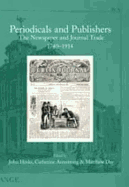 Periodicals and Publishers: The Newspaper and Journal Trade, 1750-1914