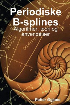 Periodiske B-Splines - Ogland, Petter