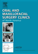 Perioperative Management of the Oms Patient, Part I, an Issue of Oral and Maxillofacial Surgery Clinics: Volume 18-1