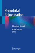 Periorbital Rejuvenation: A Practical Manual