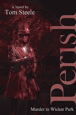 Perish: Murder in Wicker Park - Steele, Tom