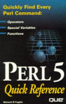 Perl 5 Quick Reference - Foghlu, Micheal, and Foghlu, Michael
