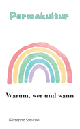 Permakultur: Warum, wer und wann...