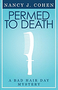 Permed to Death (Bad Hair Day Mystery 1)