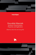 Perovskite Materials: Synthesis, Characterisation, Properties, and Applications