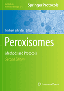 Peroxisomes: Methods and Protocols