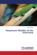 Perpetuum Mobiles of the Third Kind