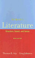 Perrine's Literature: Structure, Sound, and Sense - Arp, Thomas R, and Johnson, Greg