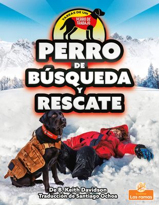 Perro de Bsqueda Y Rescate (Search and Rescue Dog) - Davidson, B Keith