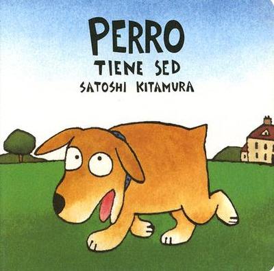 Perro Tiene SED - Kitamura, Satoshi