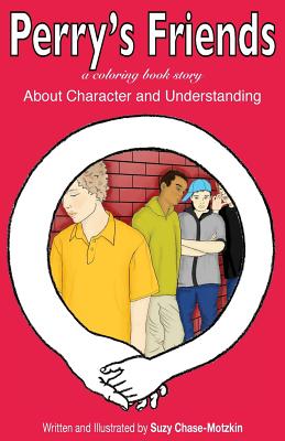 Perry's Friends: About Character and Understanding - Chase-Motzkin, Suzy