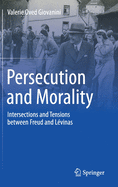 Persecution and Morality: Intersections and Tensions Between Freud and Lvinas