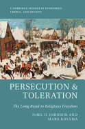 Persecution and Toleration: The Long Road to Religious Freedom