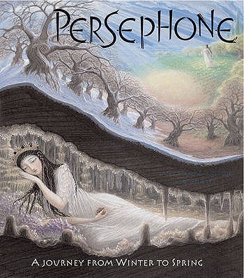 Persephone: A Journey from Winter to Spring - Clayton, Sally Pomme