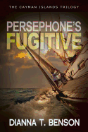 Persephone's Fugitive - Benson, Dianna T