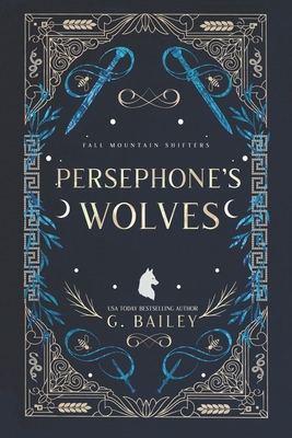 Persephone's Wolves - Bailey, G