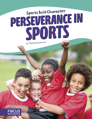 Perseverance in Sports - Kortemeier, Todd