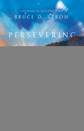 Persevering Power: Encouragement for When You're Oppressed by Life