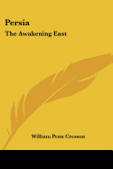 Persia: The Awakening East