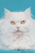 Persian Cat Affirmations Workbook Persian Cat Presents: Positive and Loving Affirmations Workbook. Includes: Mentoring Questions, Guidance, Supporting You.