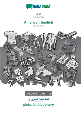 Persian Dari (in arabic script) - American English, visual dictionary, BW: BABADADA Persian Dari (in arabic script) - US English, visual dictionary, BW - Babadada Gmbh