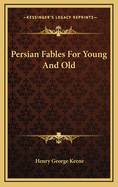 Persian Fables for Young and Old