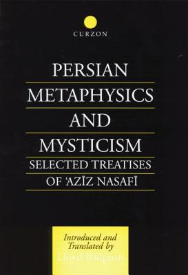Persian Metaphysics and Mysticism: Selected Works of 'Aziz Nasaffi - Ridgeon, Lloyd