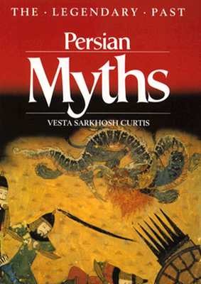 Persian Myths - Curtis, Vesta S