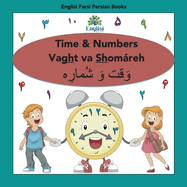 Persian Numbers, Time & Math Shomreh Vaght Va Rz Book: In Persian, English & Finglisi: Time & Numbers Vaght va Shomreh