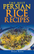 Persian Rice: How to Make Delicious Persian Rice