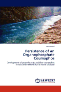 Persistence of an Organophosphate Coumaphos - Jindal, Tanu