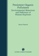 Persistent Organic Pollutants: Environmental Behaviour and Pathways of Human Exposure