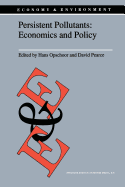 Persistent Pollutants: Economics and Policy: Economics and Policy