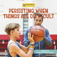 Persisting When Things Are Difficult