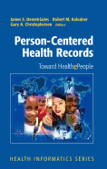 Person-Centered Health Records: Toward Healthepeople